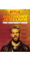 Anthony Jeselnik Fire in the Maternity Ward (2019 - English)